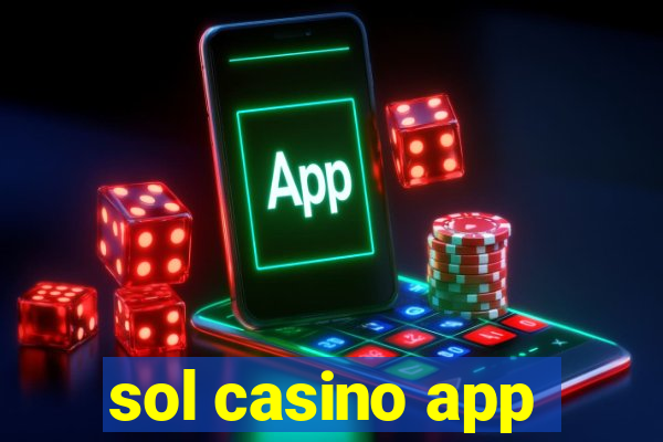 sol casino app