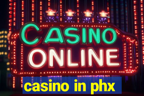 casino in phx