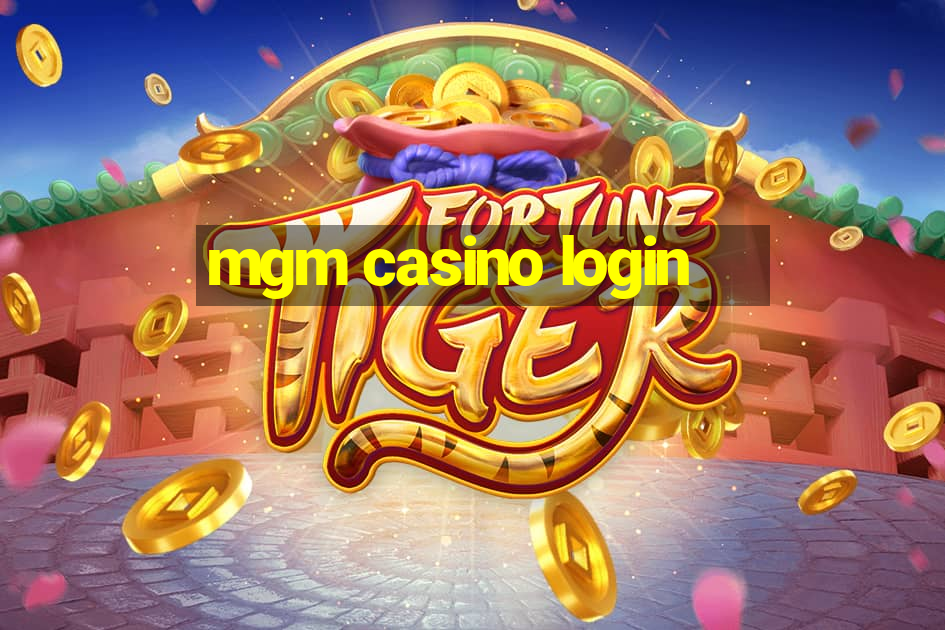 mgm casino login