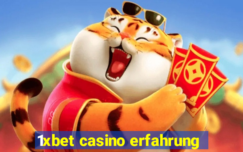 1xbet casino erfahrung