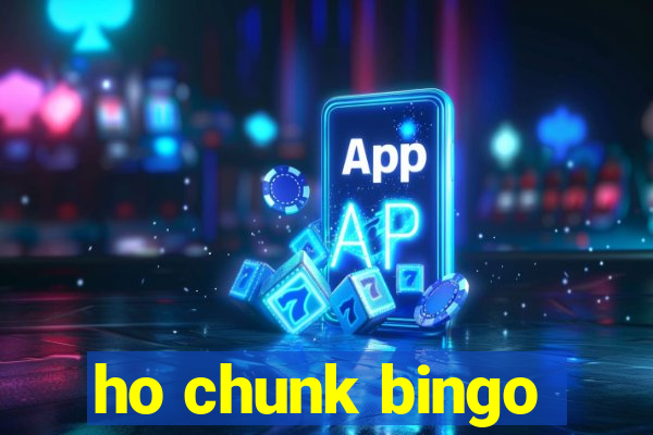 ho chunk bingo