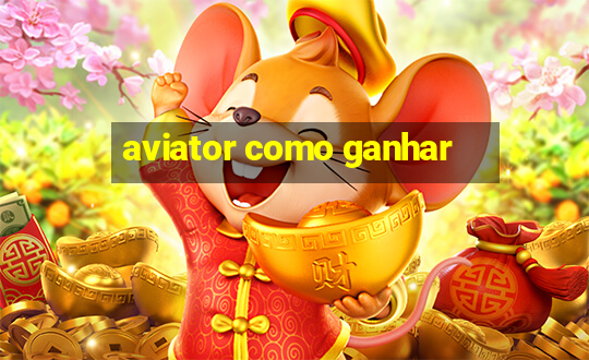 aviator como ganhar