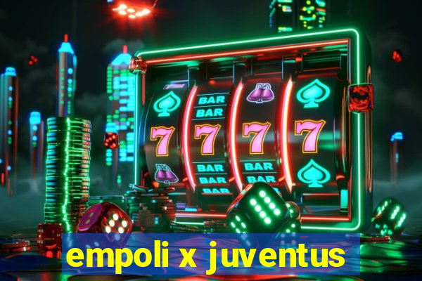 empoli x juventus