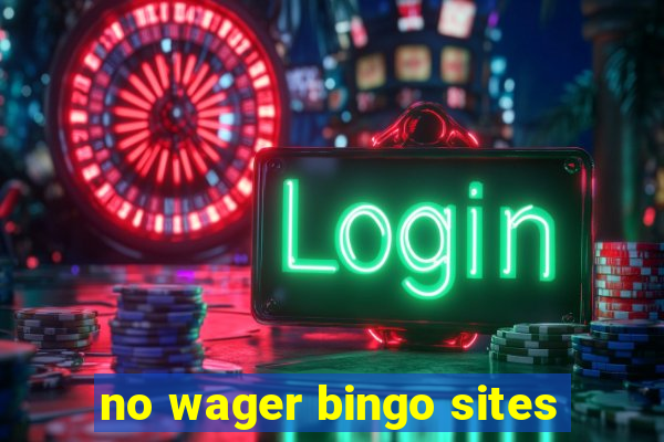 no wager bingo sites