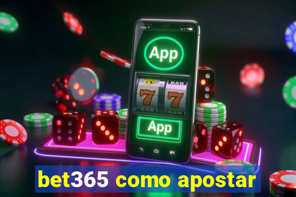 bet365 como apostar