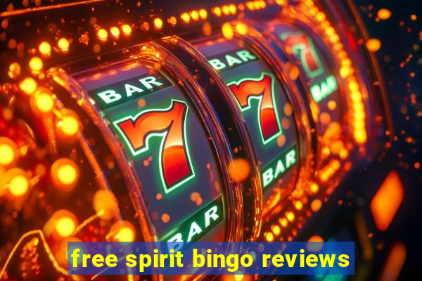 free spirit bingo reviews