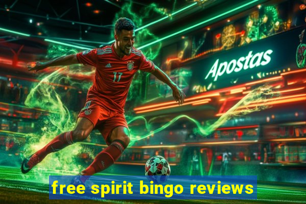 free spirit bingo reviews