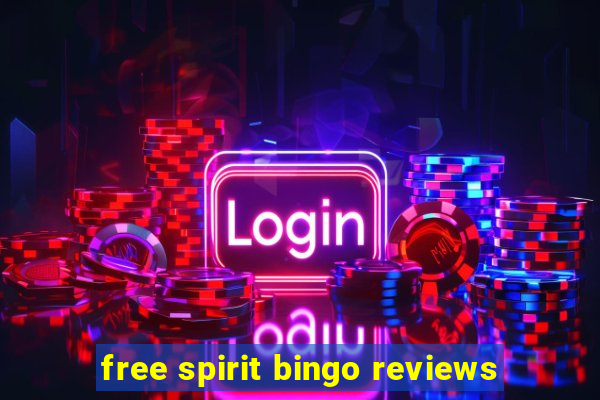 free spirit bingo reviews