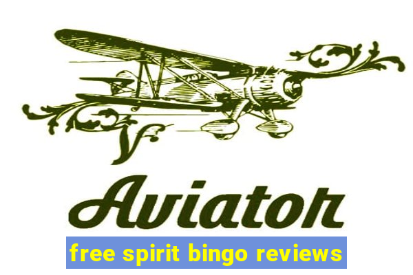 free spirit bingo reviews