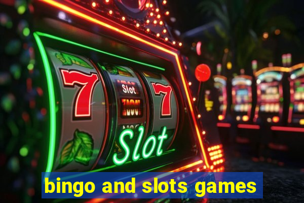 bingo and slots games