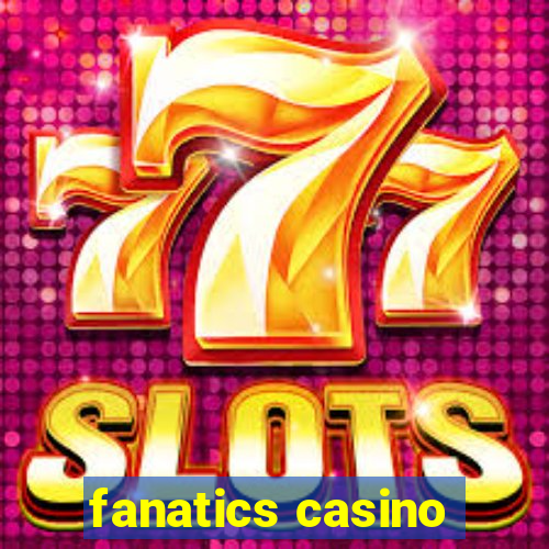 fanatics casino