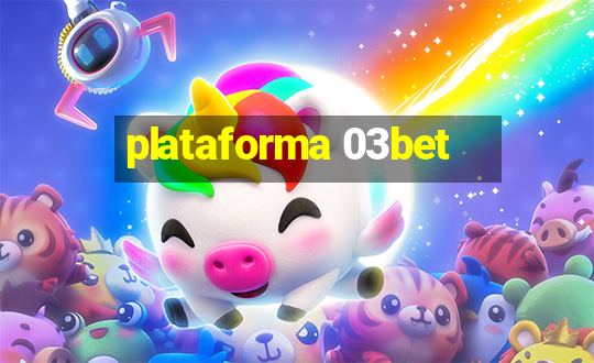 plataforma 03bet