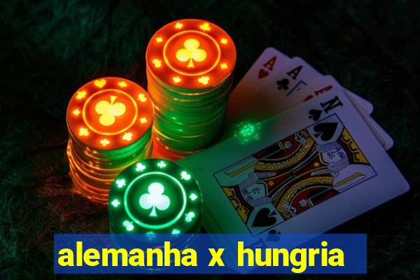 alemanha x hungria