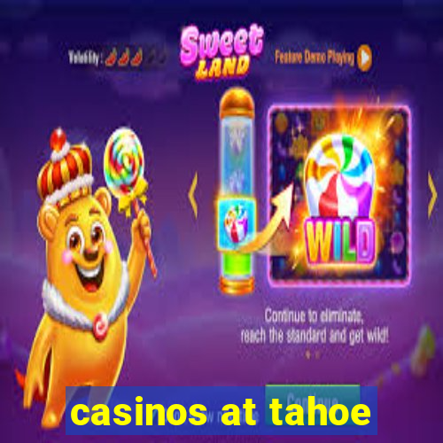 casinos at tahoe