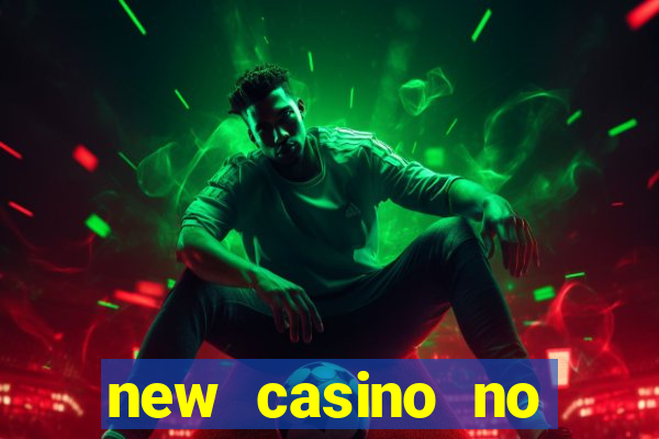 new casino no deposit bonuses