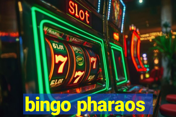 bingo pharaos