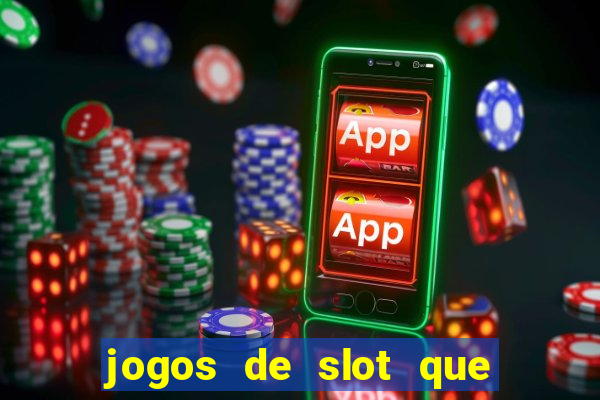 jogos de slot que realmente pagam