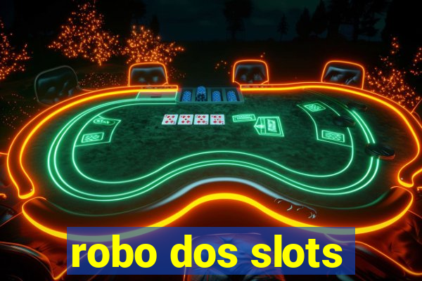 robo dos slots