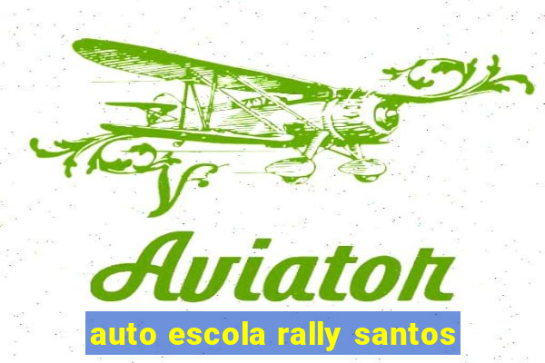 auto escola rally santos