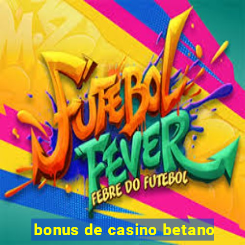 bonus de casino betano