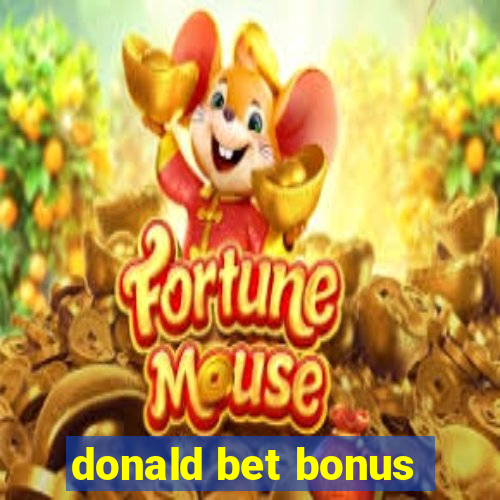 donald bet bonus