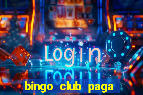 bingo club paga mesmo reclame aqui