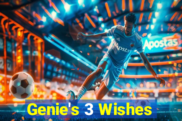 Genie's 3 Wishes