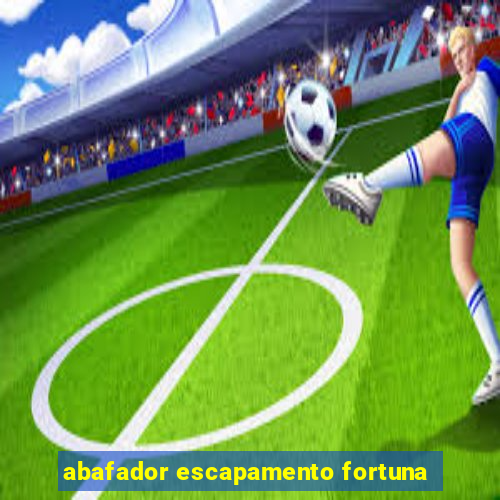 abafador escapamento fortuna