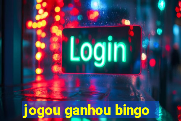 jogou ganhou bingo