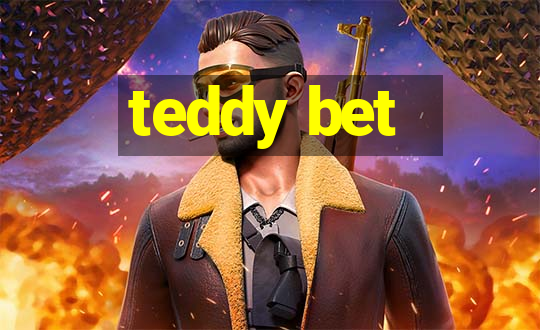 teddy bet