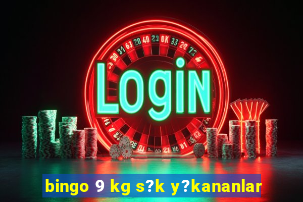 bingo 9 kg s?k y?kananlar