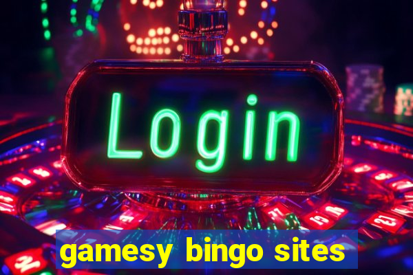 gamesy bingo sites