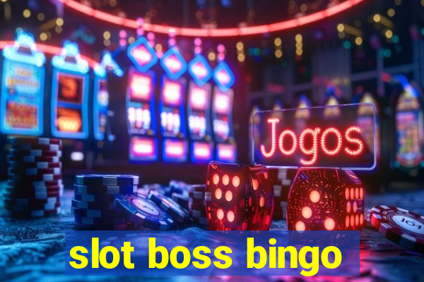 slot boss bingo