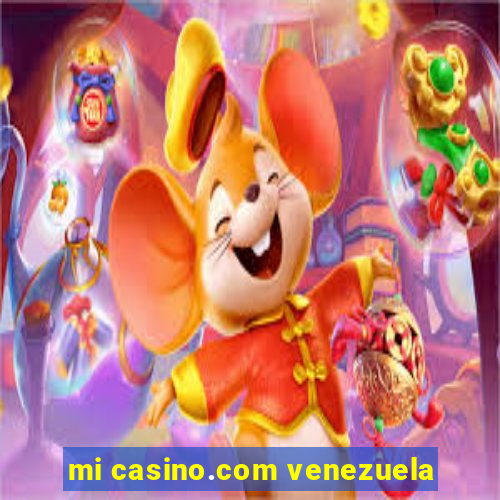 mi casino.com venezuela