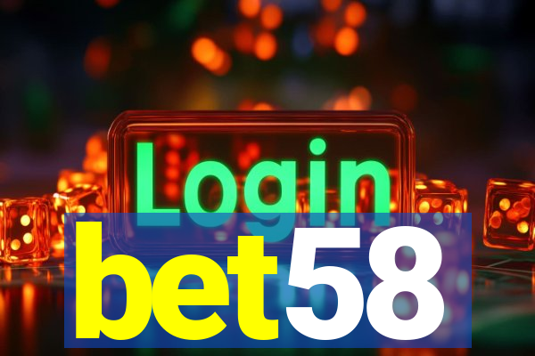 bet58