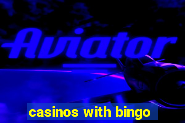 casinos with bingo