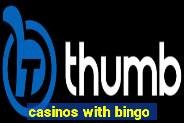 casinos with bingo