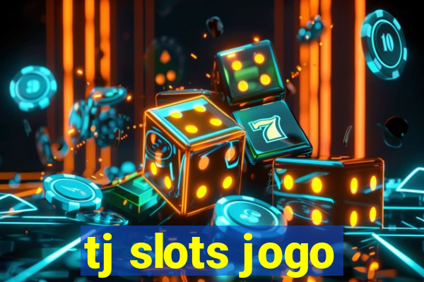 tj slots jogo