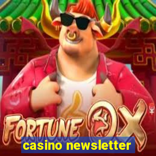 casino newsletter