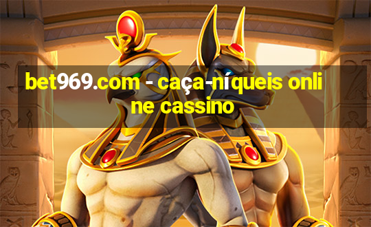 bet969.com - caça-níqueis online cassino