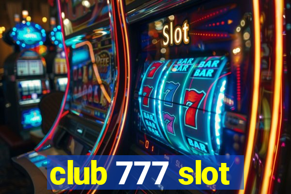 club 777 slot