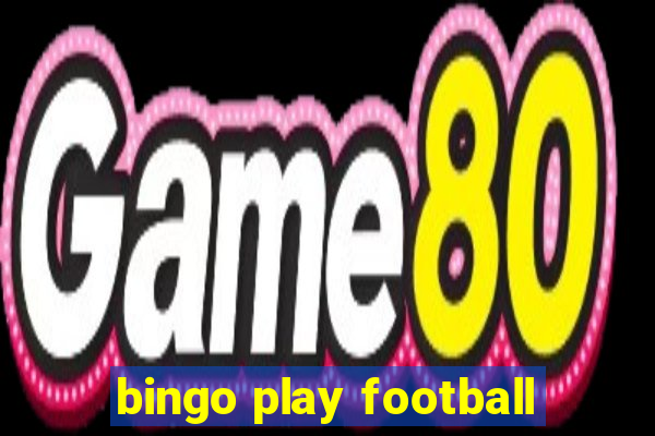 bingo play football