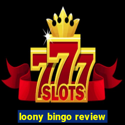 loony bingo review