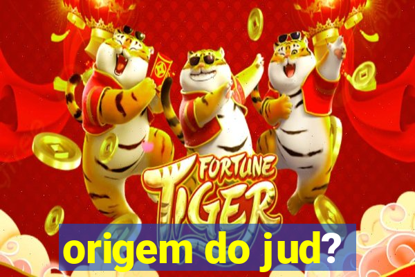 origem do jud?