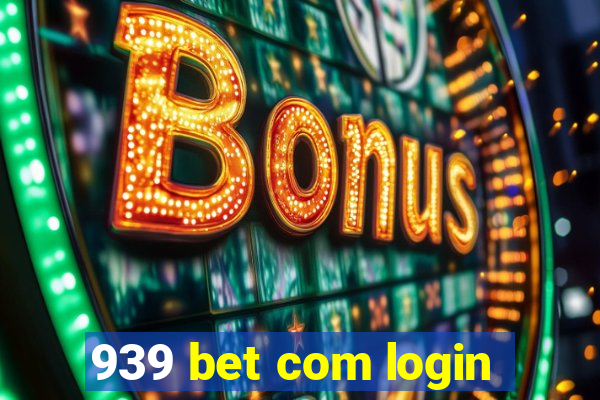 939 bet com login