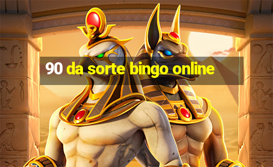 90 da sorte bingo online