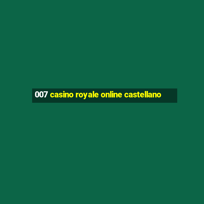 007 casino royale online castellano