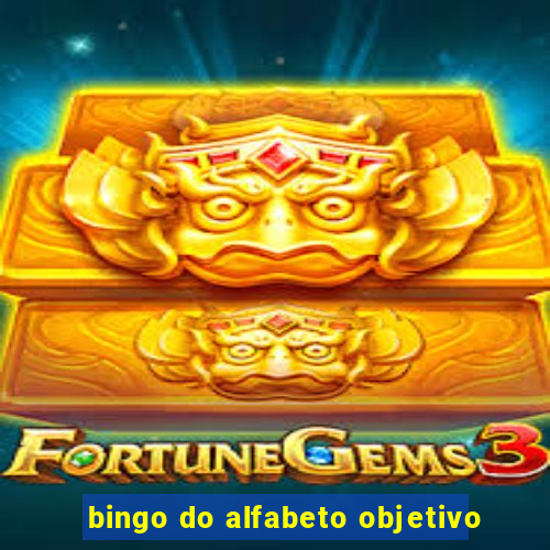 bingo do alfabeto objetivo