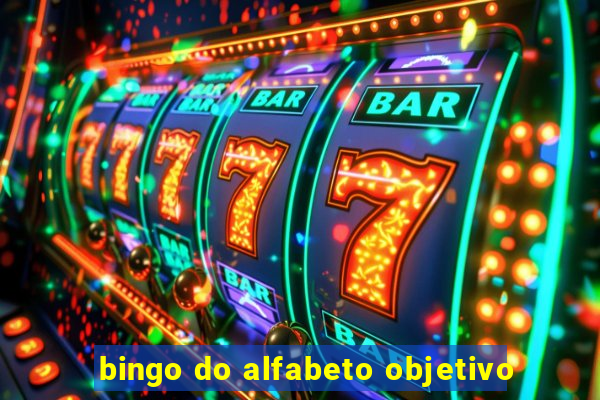 bingo do alfabeto objetivo