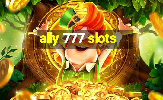 ally 777 slots